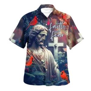 Faith Over Fear Hummingbird Hawaiian Shirts For Men And Women - Christian Hawaiian Shirt - Hawaiian Summer Shirts